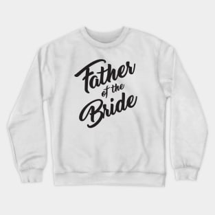 Father of the Bride Crewneck Sweatshirt